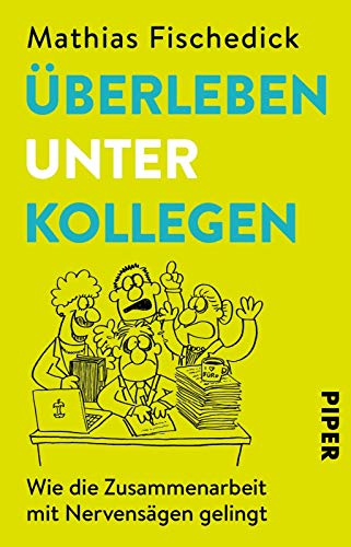 Überleben unter Kollegen: Wie die Zusammenarbeit mit Nervensägen gelingt | Lustiger Ratgeber zur Stressreduktion im Büroalltag